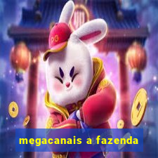 megacanais a fazenda